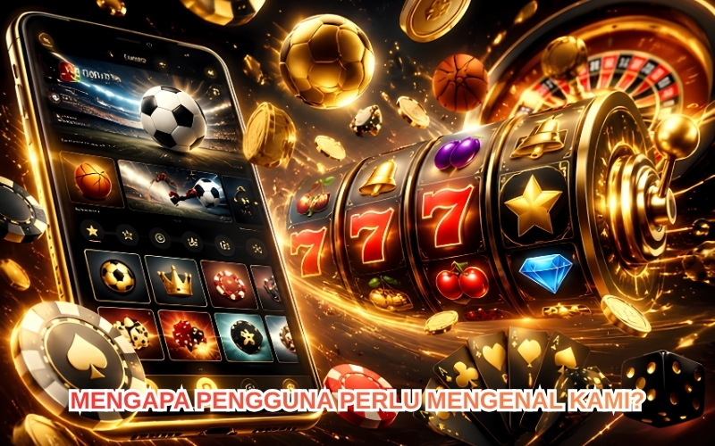 Mengapa Pengguna Perlu Mengenal Kami.
